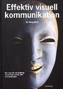 Effektiv Visuell Kommunikation Hur Man Får Ett Budskap Att Nå Fram I Print,