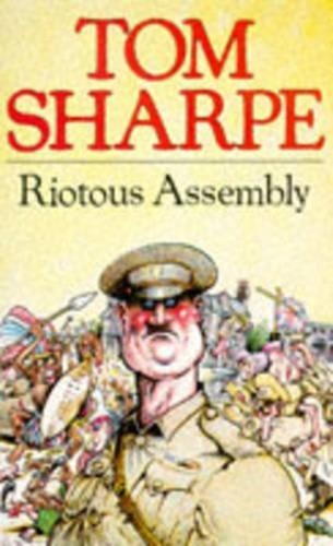Riotous assembly tom sharpe - assembly,
