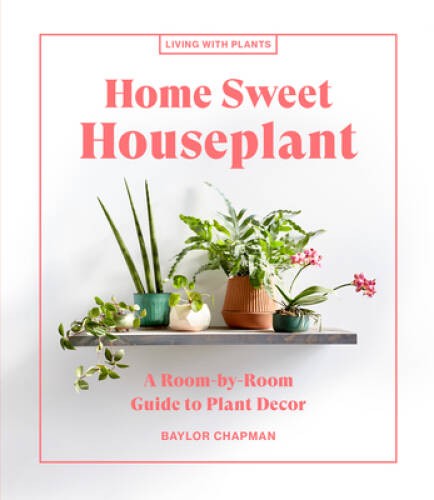 Home sweet houseplant a - home,