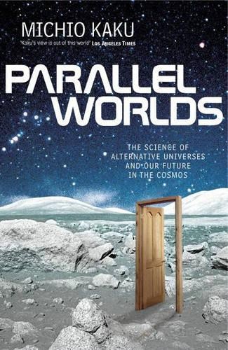 Parallel worlds the science - the,