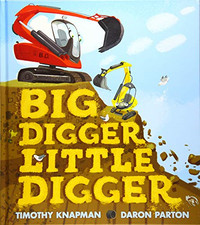 Big Digger Little Digger - Knapman, Timothy