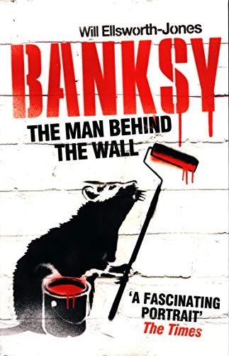 Banksy the man behind - -,