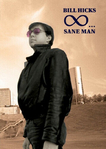 Bill hicks sane man - hicks, (2006)