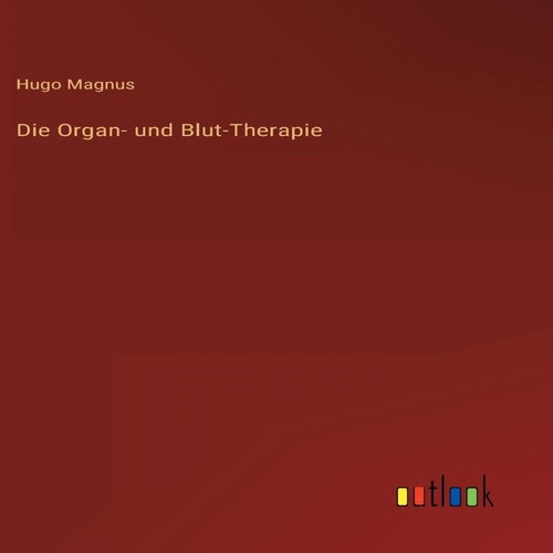 Die organ und - die, blut-therapie