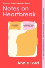 Notes on Heartbreak by Annie