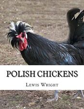 Polish Chickens: From The Book of Poultry. Wright, Chambers 9781979403344 New<|