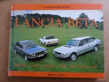 Lancia Beta: A Collector's Guide Brian Long Hardback Berlina, Coupe, Spider, HPE