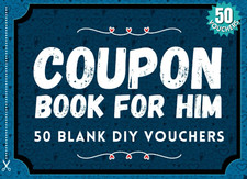 Blank Coupon Book for Him: 50 Fillable Blank DIY Vouchers for Boyfriend, Husband
