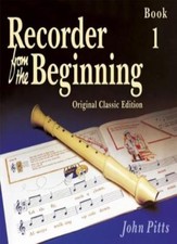 Recorder from the Beginning: Pupil's Bk. 1-John Pitts