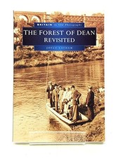 Forest of Dean Revisited in Old Photographs (Britain in Old... - Latham, Joyce