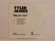 TYLER JAMES WHY DO I DO? (I5)