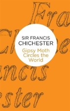 Francis Chichester Gipsy Moth Circles The World (Paperback)