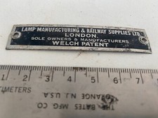 SMALL RAILWAY LAMP MANUFACTURING WELCH PATENT LONDON MAKERS PLATE 1930