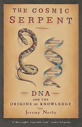 The cosmic serpent dna and - the,