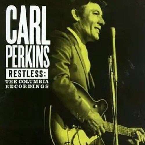 Carl perkins restless the - carl,