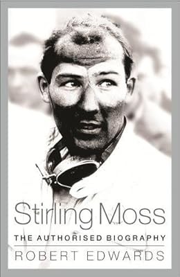 Stirling moss the authorised - stirling,