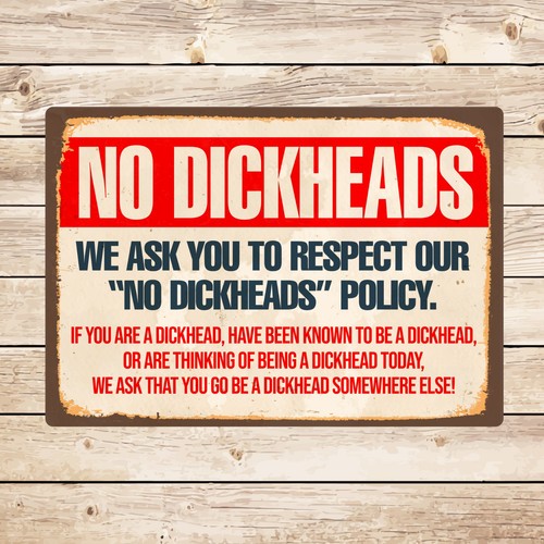 Dickheads funny sign - dickheads,