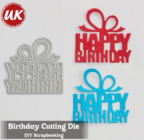 Happy birthday card making - happy, die