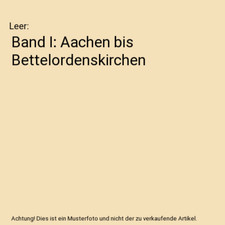 Band I: Aachen bis