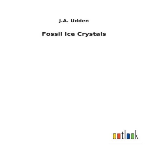 Fossil ice crystals udden - crystals, j.a.