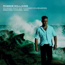 Robbie Williams: In and Out of Consciousness: Greatest Hits 1990-2010