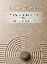 Mindfulness for beginners - for,