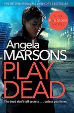 Play Dead (Detective Kim Stone) by Angela Marsons Book The Cheap Fast Free Post