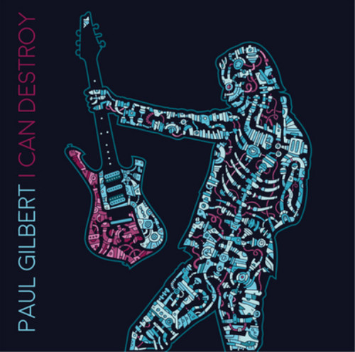 Paul gilbert can destroy - gilbert, i