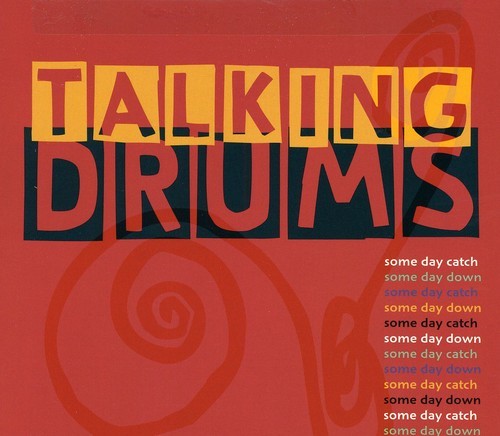 Talking drums some day catch - drums,