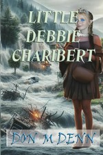 Little Debbie Charibert By Denn, Don M Don M Denn,