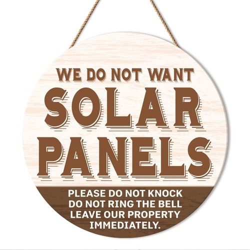 Not want solar - we, do