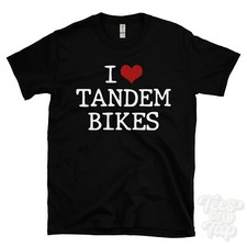 I LOVE TANDEM BIKES T-SHIRT
