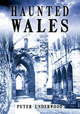 Haunted Wales, Peter Underwood