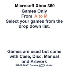 Microsoft Xbox 360 Games - Choose Your Games from the Drop-Down 0-9, A - M List