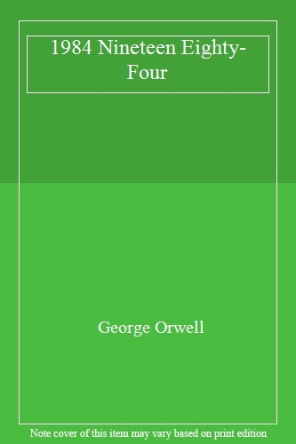 1984 nineteen eighty four - eighty-four, by