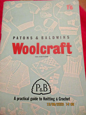 Patons & Baldwins WOOLCRAFT 16th Edition Practical Guide To Knitting & Crochet