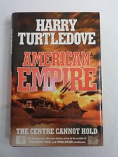 Harry Turtledove American Empire The Centre Cannot Hold Hardback Book 1st 2001
