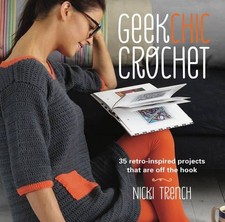 Geek Chic Crochet: 35 retro-inspired projects that are off... - Trench, Nicki