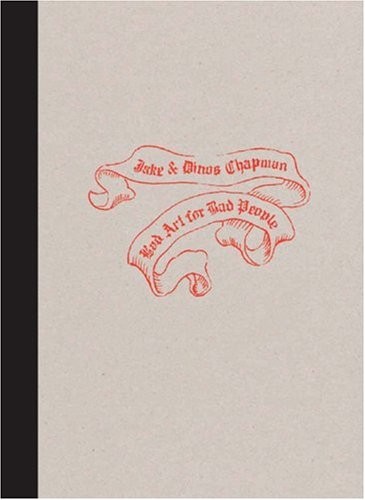 Jake and dinos chapman bad - jake,