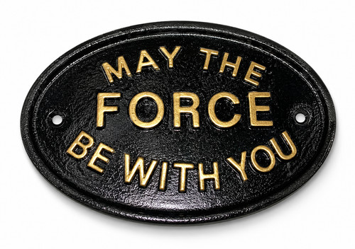 May the force with you - be,