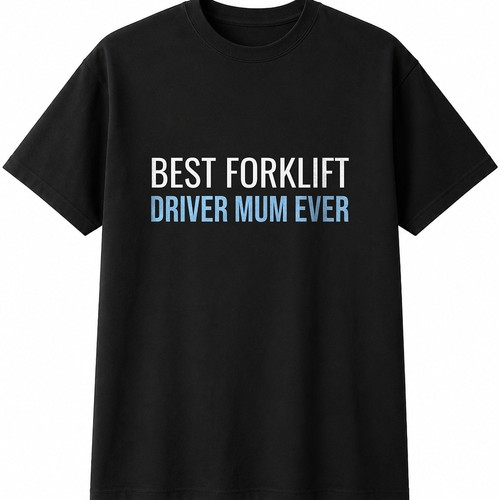 Best forklift driver mum - forklift,