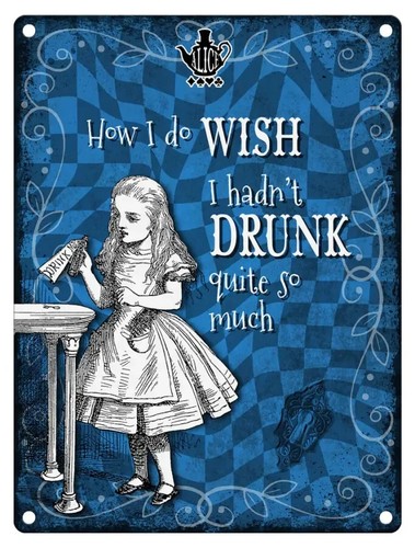 How wish hadn t drunk - do, hadn't