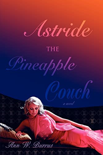 Astride the pineapple couch - the,