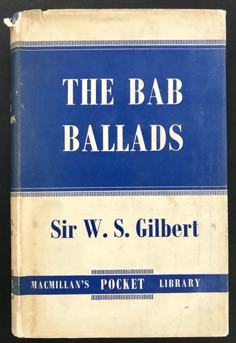The bab ballads sir - -, w.