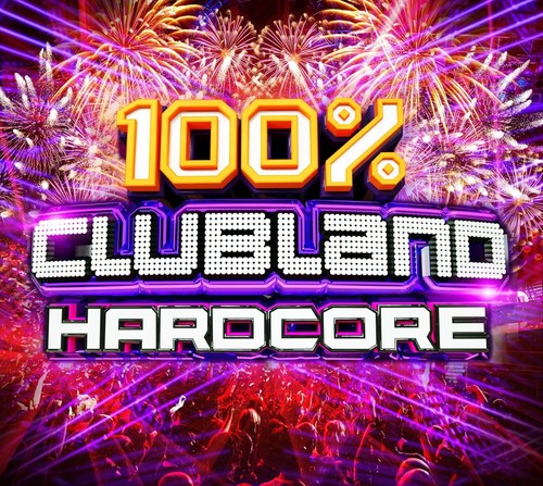 100 clubland hardcore audio - 100%,