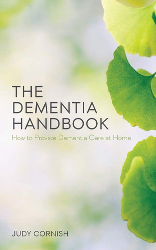 The dementia handbook - dementia, handbook:
