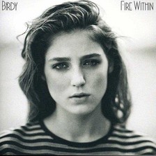 Fire Within - Birdy