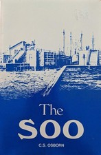 Soo-Scenes in and About Sault Ste Marie Michigan in 1887