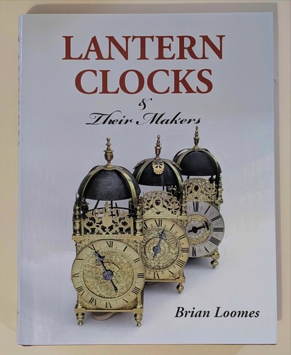 Lantern clocks and their - lantern,