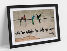 BANKSY "JUST BE THANKFUL" GRAFFITI ARTWORK -FRAMED WALL ART POSTER PAPER PRINT